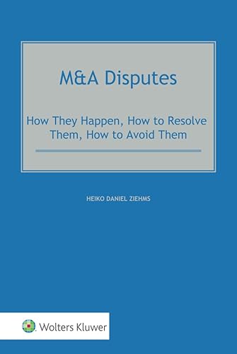 M&amp;A Disputes: How They Happen, How to Resolve Them, How to Avoid Them