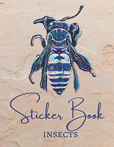 Blank sticker book insects and blue moth collection and identification book for children: Premium cover activity book for drawing with empty papers to ... stickers (Insects - activity book for kids)