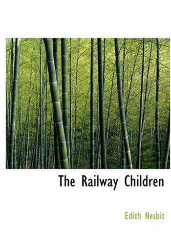 The Railway Children (Large Print Edition)