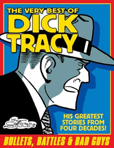 The Very Best of Dick Tracy: Bullets, Battles & Bad Guys