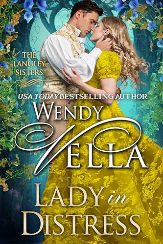 Lady In Distress: Regency Romance (The Langley Sisters Book 3)