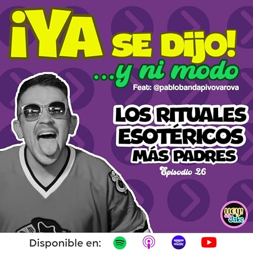 Los rituales esot&eacute;ricos m&aacute;s padres - Episodio 26 copertina