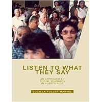 Listen to What They Say: Planning and Community Development in Puerto Rico 0847701646 Book Cover
