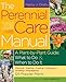 The Perennial Care Manual: A Plant-by-Plant Guide: What to Do & When to Do It