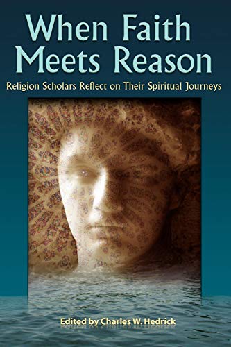 When Faith Meets Reason: Religion Scholars Reflect on Their Spiritual Journeys