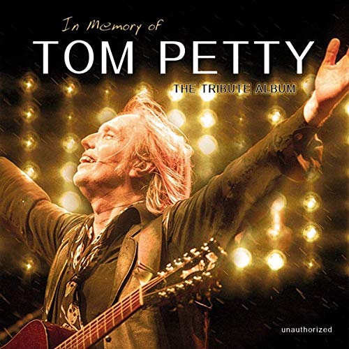 In Memory Of Tom Petty: Tribute Album
