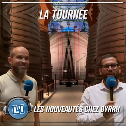 UNE NOUVELLE FAÇON DE VISITER LES CAVES BYRRH CET ÉTÉ ! Podcast Por arte de portada