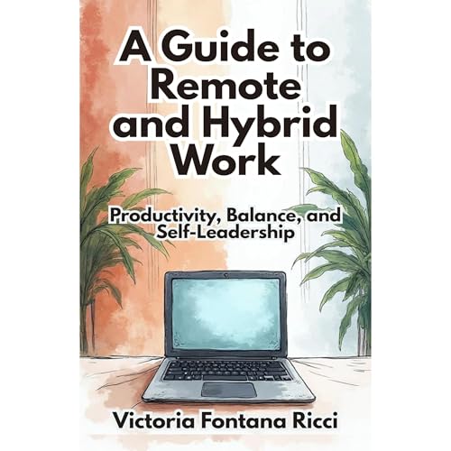 A Guide to Remote and Hybrid Work Audiolibro Por Victoria Fontana Ricci arte de portada