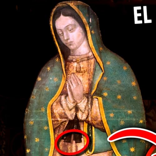 El Secreto que No Sab&iacute;as de Guadalupe | Podcast Salve Mar&iacute;a 226