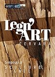  Legn\'art Cervara. Simposio di sculture lignee