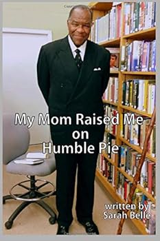 Paperback My Mom Raised Me on Humble Pie Book