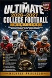 The Ultimate 2026–2027 College Football Magazine: A Complete Preview of...