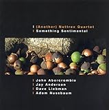  Something Sentimental by (Another) Nuttree Quartet (2009-07-21)
