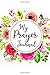 My Prayer Journal: Gorgeous Floral Design, 115 pages (Lovely Journals)