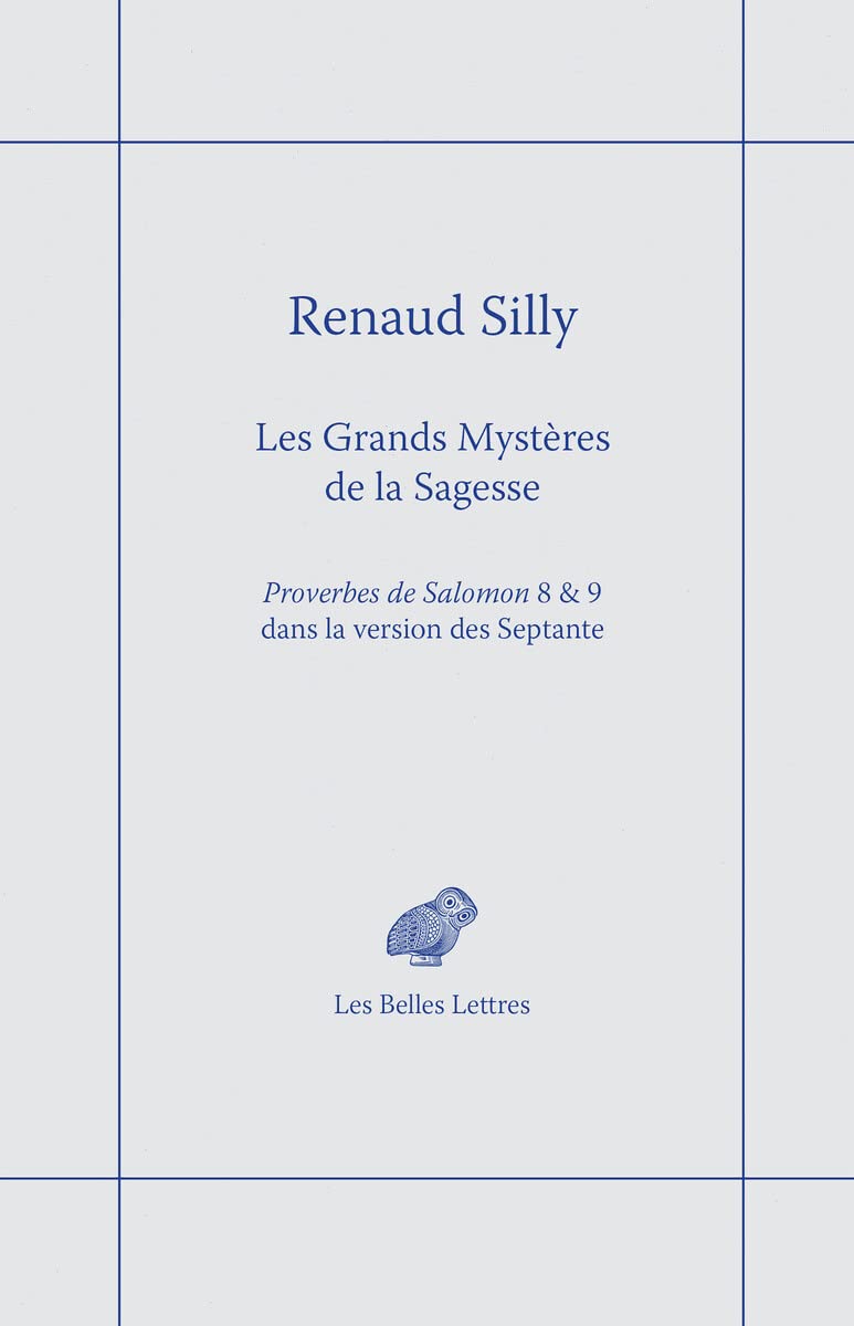 Les Grands Mysteres de la Sagesse: Proverbes de Salomon 8 & 9 Dans La Version Des Septante