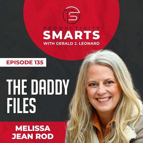 Episode 135 - The Daddy Files with Melissa Jean Rod
