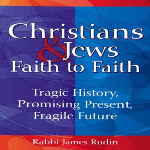 Christians & Jews Audiolibro Por Rabbi James Rudin arte de portada