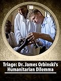 triageraum  Triage: Dr. James Orbinski\'s Humanitarian Dilemma