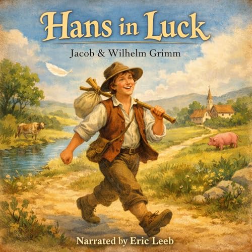 Hans in Luck Audiolivro Por Jacob Grimm, Wilhelm Grimm capa