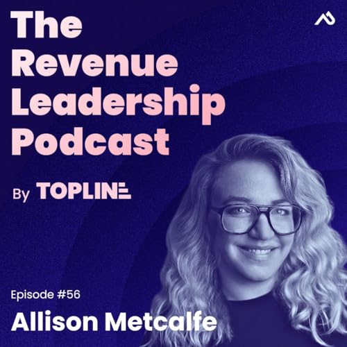 E56: Becoming a CFO Whisperer & Revenue Architect (Allison Metcalfe, CRO @ Zenoti)