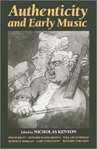 Authenticity and Early Music pour maîtriser la musicologie