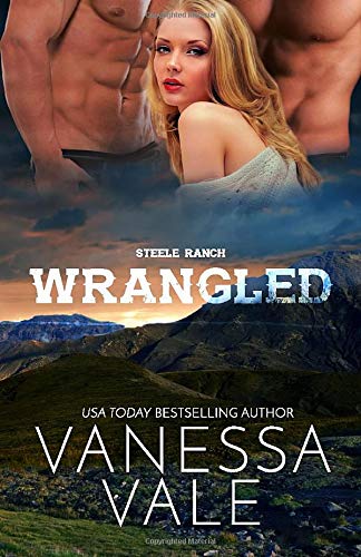 Wrangled (Steele Ranch)