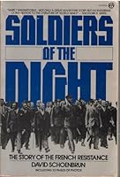 Soldiers Of The Night: The Story Of The French Resistance 0525206639 Book Cover