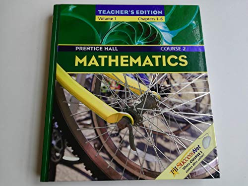 Prentice Hall Mathematics Course 2 Teacher's Edition Volume 1 Chapters 1-6 Isbn: 0131807595 or 9780131807594