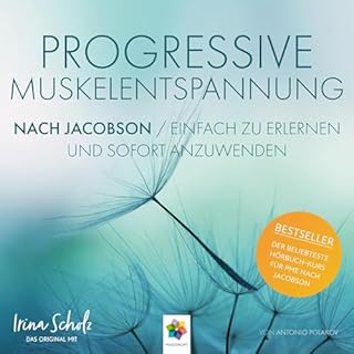Progressive Muskelentspannung nach Jacobson - Einfach zu erlernen und sofort anzuwenden Titelbild