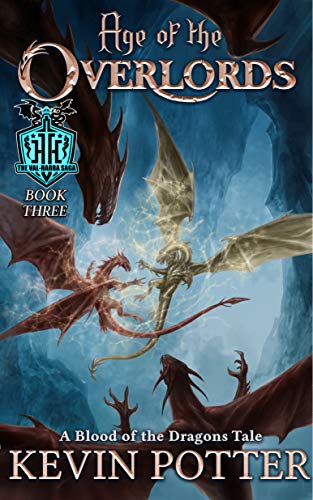 Age of the Overlords: Blood of the Dragons, Book Three (The Val-Harra Saga 3)