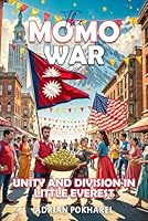 The Momo War: The United and Division in Little Everest B0F68WFCXW Book Cover
