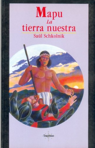 Mapu: La tierra nuestra (Libros Para Nios)