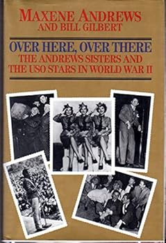 Hardcover Over Here, over There: The Andrews Sisters and the Uso Stars in World War II (Zebra Books) Book