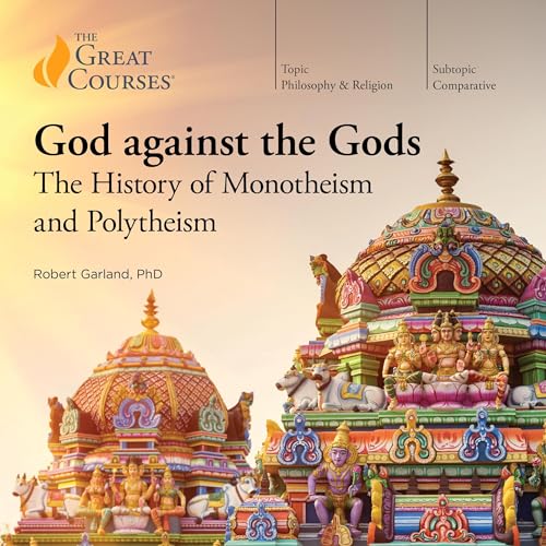God Against the Gods by Robert Garland, The Great Courses episode artwork
