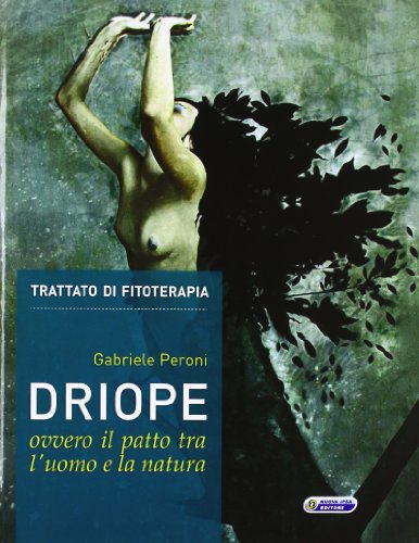 Driope, ovvero il patto tra l'uomo e la natura Driope, ovvero il patto tra l'uomo e la natura