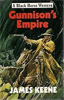 Gunnison's Empire 0709048181 Book Cover