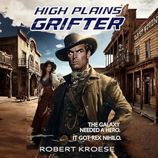 High Plains Grifter Audiobook By Robert Kroese cover art