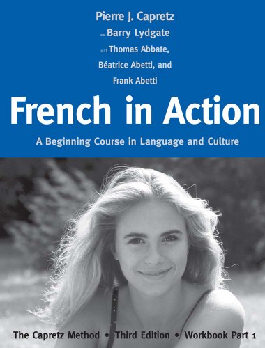 French in Action: A Beginning Course in Language and Culture: The Capretz Method, Workbook Part 1 (E