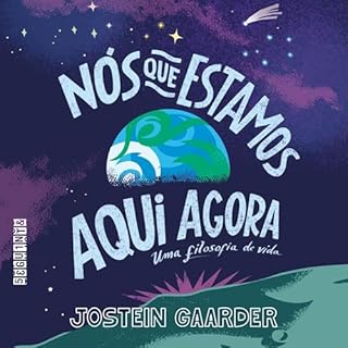 N&oacute;s que estamos aqui agora Audiolivro Por Jostein Gaarder, Kristin Lie Garrubo - translator capa