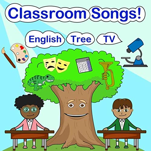 Play Classroom Songs! by English Tree TV on Amazon Music