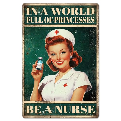 GLOBLELAND Panneau en Métal Rétro pour Femme Infirmière "IN A WORLD FULL OF PRINCESSES BE A NURSE" Peinture Vintage Sur Panneau en Métal pour Murale Rétro dans Maison Bureau Club Hôpitaux Cliniques
