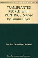 TRANSPLANTED PEOPLE [with] PAINTINGS. Signed by Samuel Byer. B001LZ0NKK Book Cover