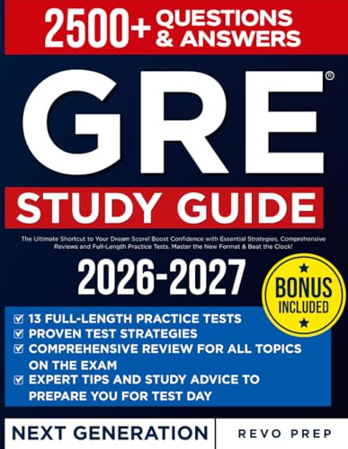 GRE Study Guide: The Ultimate Shortcut to Your Dream Score! Boost Confidence with Essential Strategies, Comprehensive Reviews and Full-Length Practice Tests. Master the New Format & Beat the Clock!
