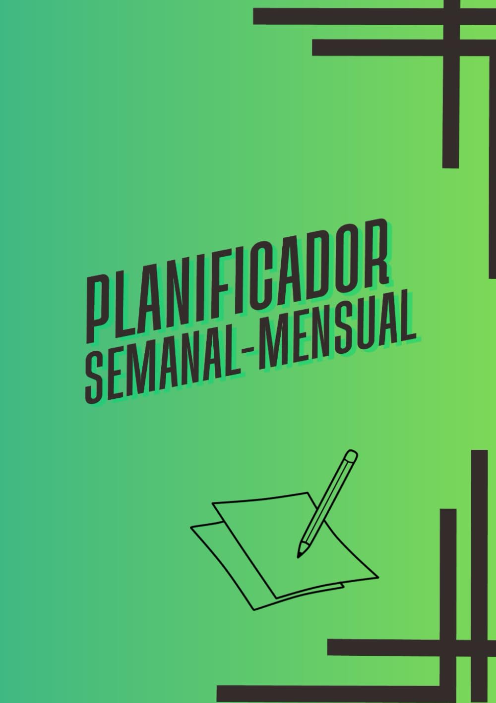 planificador semanal-mensual: Tu herramienta práctica para planificar cada semana y cada mes.