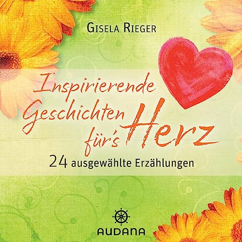 Inspirierende Geschichten f&uuml;rs Herz Titelbild