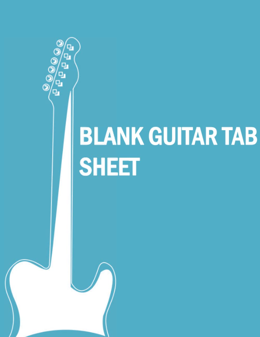 Blank Guitar Tab Sheet Notebook: The Guitarist's Tablature Book with Guitar Chords Chart | Blank Guitar Tab Paper | 6 String Chord | Staff and Title ... Teachers and Students | 100 Pages 8.5x11