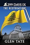 299 Days IX: The Restoration (Volume 9)
