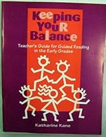 Keeping Your Balance Teacher's Guide for Guided Reading in the Early Grades 0516200224 Book Cover