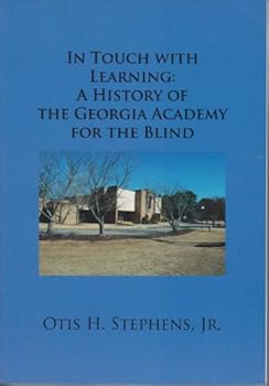 Paperback In Touch with Learning: A History of the Georgia Academy For the Blind Book