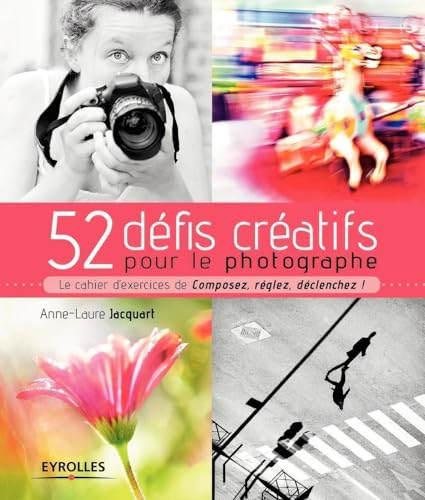 Le livre 52 défis créatifs pour fan de photographie